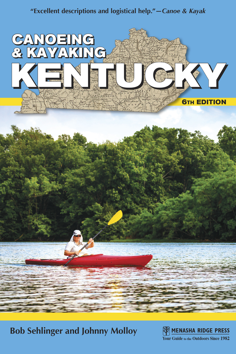 Canoeing and Kayaking Kentucky by Bob Sehlinger, Johnny Molloy