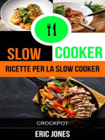 Slow Cooker: Ricette per la Slow Cooker (Crockpot)