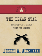 The Texan Star - The Story of a Great Fight For Liberty