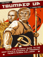 Trumped Up: The Ultimate Guide to the Deep State's Evidence of President Trump's Russia Collusion
