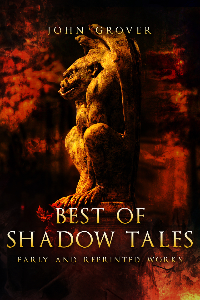 Best of Shadow Tales: Early and Reprinted Works by John Grover (Ebook ...