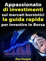 Appassionato Di Investimenti Sui Mercati Borsistici: La Guida Rapida Per Investire In Borsa