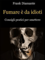 Fumare è da idioti. Consigli pratici per smettere