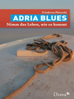 Adria Blues: Nimm das Leben, wie es kommt