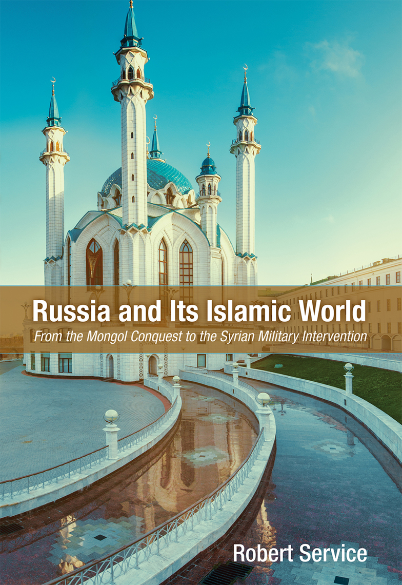 It's A Free World Russia and Its Islamic World by Robert Service - Book - Read Online