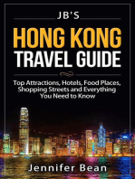 Hong Kong Travel Guide: Top Attractions, Hotels, Food Places, Shopping Streets, and Everything You Need to Know: JB's Travel Guides