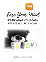 Ease Your Mind and Learn What Your Baby Wants You to Know!