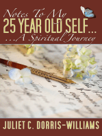 Notes To My 25 Year Old Self ... A Spiritual Journey