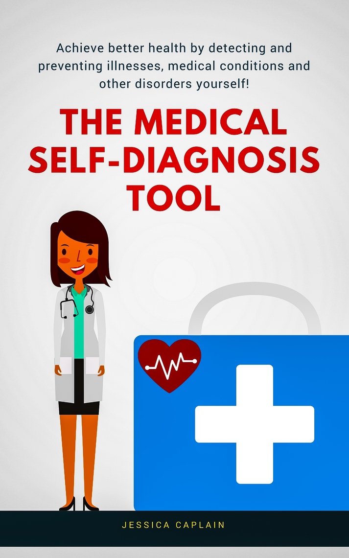 Read The Medical Self Diagnosis Tool Online by Jessica Caplain Books