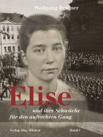 Elise-Trilogie / Elise und ihre Schwäche für den aufrechten Gang: Elise und ihre Schwäche für den aufrechten Gang / Band I der Elise-Trilogie