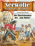 Seewölfe - Piraten der Weltmeere 333: Die Überlebenden der "San Mateo"