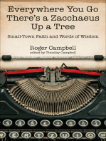 Everywhere You Go There's a Zacchaeus Up a Tree: Small-Town Faith and Words of Wisdom from Roger Campbell’s Newspaper Columns