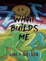 What Builds Me