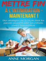 Mettre Fin à l'intimidation - Maintenant !: Des stratégies sur la façon dont les parents peuvent aider les enfants contre l'intimidation