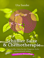 Schüßler Salze und Chemotherapie: Wie Schüßler Salze bei der Diagnose Krebs unterstützend wirken, erweiterte Neuauflage
