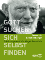 Gott suchen – sich selbst finden: Erfahrungen mit der Regel Benedikts