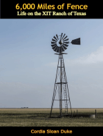 6,000 Miles of Fence: Life on the XIT Ranch of Texas