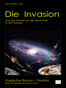 Die Invasion: und der Kampf um die Herrschaft in der Galaxis