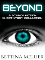 Beyond: A Science Fiction Short Story Collection