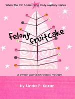 Felony Fruitcake