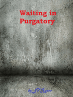 Waiting in Purgatory