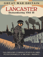 Great War Britain Lancaster: Remembering 1914-18