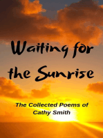 Waiting for the Sunrise: The Collected Poems of Cathy Smith