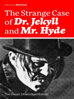 The Strange Case of Dr. Jekyll and Mr. Hyde (The Classic Unabridged Edition): Psychological thriller by the prolific Scottish novelist, poet and travel writer, author of Treasure Island, Kidnapped, Catriona, The Black Arrow and A Child's Garden of Verses
