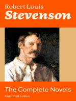 The Complete Novels (Illustrated Edition): Treasure Island, The Strange Case of Dr. Jekyll and Mr. Hyde, Kidnapped, Catriona, The Black Arrow: A Tale of the Two Roses, The Master of Ballantrae, St Ives: Adventures of a French Prisoner in England…