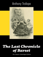 The Last Chronicle of Barset (The Classic Unabridged Edition): Victorian Classic from the prolific English novelist, known for The Palliser Novels, The Prime Minister, The Warden, Barchester Towers, Doctor Thorne, Can You Forgive Her? and Phineas Finn…