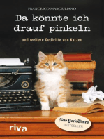 Da könnte ich drauf pinkeln: Und weitere Gedichte von Katzen