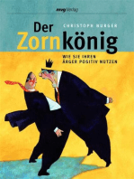 Der Zornkönig: Wie Sie Ihren Ärger positiv nutzen