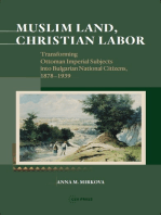 Muslim Land, Christian Labor: Transforming Ottoman Imperial Subjects into Bulgarian National Citizens, c. 1878-1939