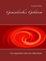 Genialisches Gebären: Das Sagenhafte zieht sich selbst hinan