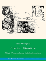 Station Eismitte: Alfred Wegeners letzte Grönlandexpedition