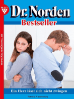 Ein Herz lässt sich nicht zwingen: Dr. Norden Bestseller 221 – Arztroman