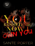 You Kissed Me, Now I Own You