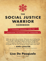 The Social Justice Warrior Handbook: A Practical Survival Guide for Snowflakes, Millennials, and Generation Z