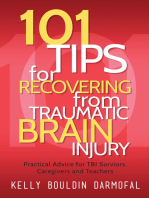 101 Tips for Recovering from Traumatic Brain Injury: Practical Advice for TBI Survivors, Caregivers, and Teachers