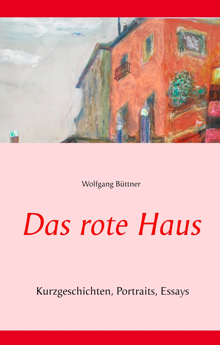 Das Rote Haus By Wolfgang Buttner Book Read Online
