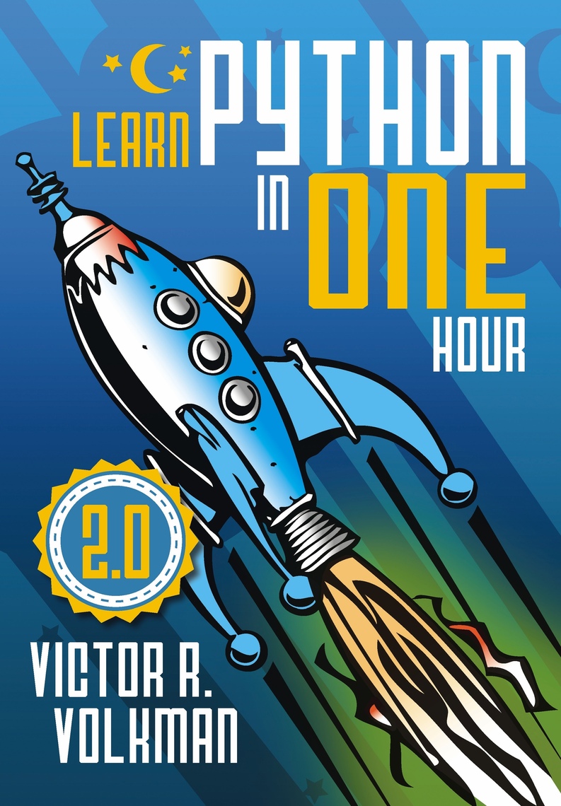 Learn Python in One Hour by Victor R. Volkman (Ebook) - Read free for ...