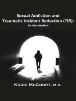 Sexual Addiction and Traumatic Incident Reduction (TIR): An Introduction