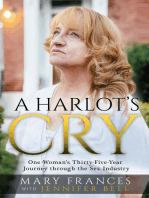 A Harlot's Cry: One Woman's Thirty-Five-Year Journey through the Sex Industry