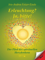 Erleuchtung? Ja, bitte!: Der pfad des spirituellen Herzdenkens