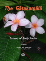 The Gâtakamâlâ: Garland of Birth-Stories
