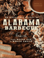 An Irresistible History of Alabama Barbecue: From Wood Pit to White Sauce