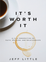 It's Worth It: A Fresh Perspective on Faith, Religion, and Relationships