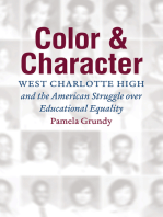 Color and Character: West Charlotte High and the American Struggle over Educational Equality