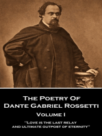 The Poetry of Dante Gabriel Rossetti - Vol I