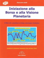 Iniziazione alla Borsa e alla Visione Planetaria: Il libro che completa la trilogia astrologico-borsistica